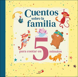 Cuentos sobre la familia, AA.VV. - SAN PABLO EDITORIAL