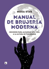 LUCIERNAGA EDICIONES, MANUAL DE BRUJERÍA MODERNA, Midia Star