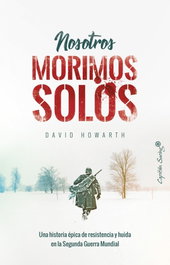 NOSOTROS MORIMOS SOLOS, David Howarth - CAPITAN SWING LIBROS