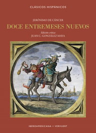 Doce entremeses nuevos, Jerónimo de Cáncer y Velasco - IBEROAMERICANA - VERVUERT