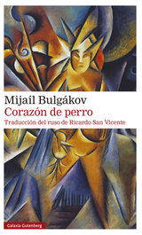 Corazón de perro, Mijaíl Bulgákov - GALAXIA GUTENBERG