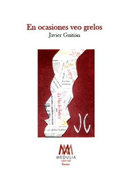 En ocasiones veo grelos, Javier Guitián - MEDULIA