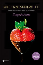 Sorprendeme, Megan Maxwell - Esencia