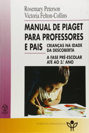 EDIÇOES PIAGET, Manual de Piaget para Professores e Pais