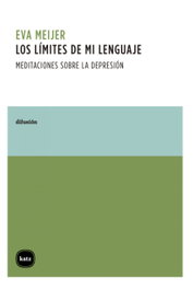 Los límites de mi lenguaje, Eva Meijer - KATZ EDITORES