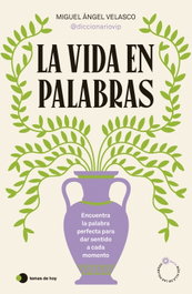 TEMAS HOY, La vida en palabras, Miguel Ángel Velasco
