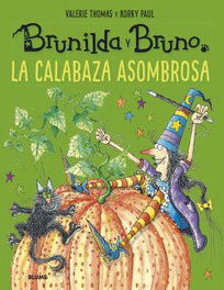 BLUME, Brunilda y Bruno. La asombrosa calabaza