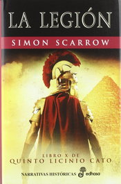 10. La Legión, Simon Scarrow - EDHASA EDITORIAL