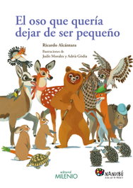 MILENIO EDITORIAL, El oso que quería dejar de ser pequeño, Ricardo Alcántara - MILENIO EDITORIAL