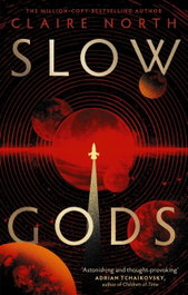 Slow Gods, Claire North - LITTLE BROWN