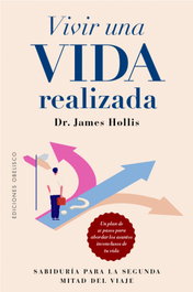Vivir una vida realizada, James Hollis - OBELISCO EDICIONES