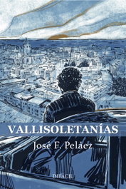 Vallisoletanías, José F. Peláez - DIFACIL