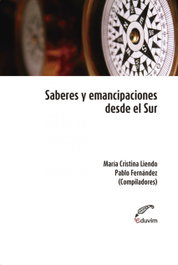 Saberes y emancipaciones desde el Sur, María Cristina Liendo Santini; Fernán - EDUVIM (IBD)