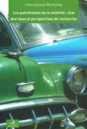 LES PATRIMOINES DE LA MOBILITÉÉTAT DES LIEUX ET PERSPECTIVES DE RECHERCHE: WORKSHOP INTERNATIONAL, VV.AA. - EDIÇOES COLIBRI