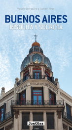 JONGLEZ, Buenos Aires insólita y secreta