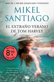 DEBOLSILLO El extraño verano de Tom Harvey (edición limitada · Verano), Mikel Santiago - DEBOLSILLO