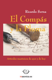 El Compás y la Pluma, Ricardo Serna Galindo - MASONICA