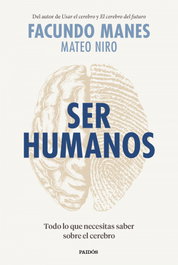 Ser humanos, Facundo Manes - PAIDOS