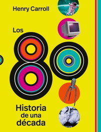 Los 80, Henry Carroll - LUNWERG EDITORES