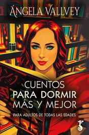 Arzalia Ediciones, Cuentos para dormir más y mejor, Angela Vallvey - Arzalia Ediciones