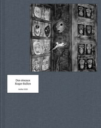 Des Oiseaux, Roger Ballen - EXB ATELIER