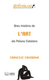 Breu hist.ria de l'art als Països Catalans, Francesc Fontbona de Vallescar - PAGES EDITORS