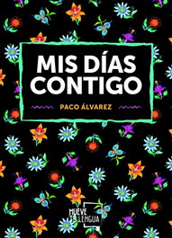 Mis días contigo, Paco Álvarez - MUEVETULENGUA