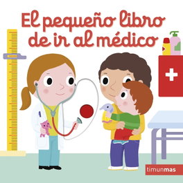 TIMUN MAS, El pequeño libro de ir al médico - Nathalie Choux