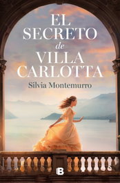 El secreto de Villa Carlotta, Silvia Montemurro - Ediciones B