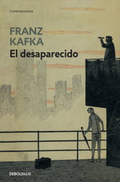 El desaparecido, Franz Kafka - DEBOLSILLO