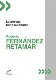 La poesía, reino autónomo, Roberto Fernández Retamar - EDUVIM (IBD)