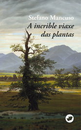 (G).69.A Increible Viaxe Das Plantas.(Nova), Stefano Mancuso - RINOCERONTE EDITORA S.L.