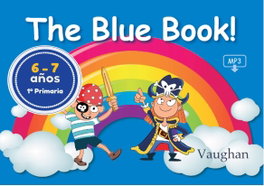 VAUGHAN, The Blue Book! 1º Primaria 6-7 Años - METODO VAUGHAN
