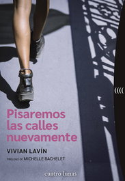 Pisaremos las calles nuevamente, Vivian Lavín - CUATRO LUNAS