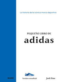 Pequeño Libro de Adidas, Josh Sims - BLUME
