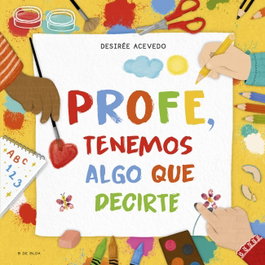 B DE BLOK, Profe, tenemos algo que decirte - Desirée Acevedo