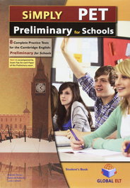 GLOBAL ELT. (ANDREW BETSIS ELT) Simply Cambridge English Preliminary (PET) for Schools con 8 pruebas de práctica