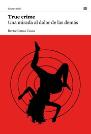 TRUE CRIME, Berta Comas Casas - Lengua de Trapo Editorial