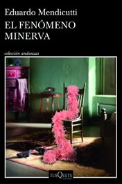 TUSQUETS, El fenómeno Minerva, Eduardo Mendicutti - TUSQUETS
