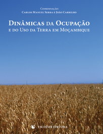 Dinamicas da OcupaÇao e do Uso da Terra em MoÇambique, Carlos Manuel Serra - ESCOLAR EDITORA