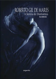 ARGENTA EDITORIAL A sereia de diamantes, Roberto Gil De Mares - ARGENTA EDITORIAL