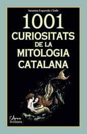 1001 curiositats de la mitologia catalana, Susanna Esquerdo i Todó - L´ARCA