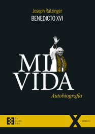 Mi Vida: Benedicto XVI. Autobiografía, Benedicto XVI - ENCUENTRO