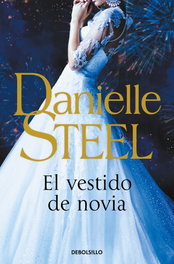 El vestido de novia, Danielle Steel - DEBOLSILLO