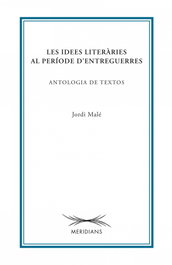 Idees literaries al periode d'entreguerres, les, Jordi Male - PAGES EDITORS