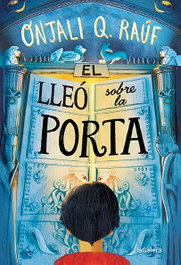 El lleó sobre la porta, Onjali Q. Raúf - LA GALERA