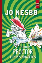 SUSHI BOOKS O DOUTOR PROCTOR E OS POS BOTAPEIDOS, Jo Nesbo - SUSHI BOOKS