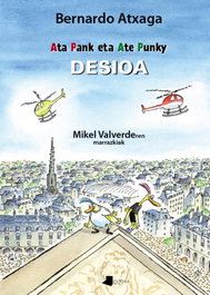 Ata Pank eta Ate Punky. DESIOA, Bernardo Atxaga - PAMIELA EDITORIAL