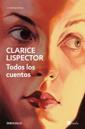 Todos los cuentos, Clarice Lispector - DeBolsillo