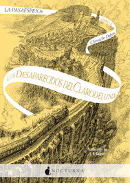 La Pasaespejos 2: Los desaparecidos del Clarodeluna, Christelle Dabos - NOCTURNA EDICIONES